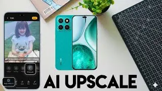 Honor X8c AI Upscale Features You Didn&rsquo;t Know