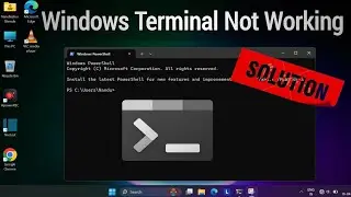 Fix Windows Terminal Not Working | Slow Opening Windows Terminal | Laptop