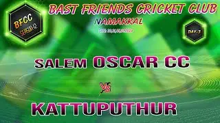 SALEM OSCAR CC VS KATTUPUTHUR ||BEST FRIENDS CRICKET CLUB 50K TOURNAMENT | NAMAKKAL DAY-3 #tilive