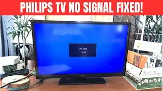 How to FIX Philips TV No Signal