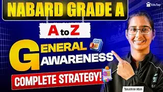 How to Prepare for NABARD Grade A 2025 | NABARD Prelims Exam Preparation Strategy General Awareness