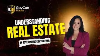 Industry Special: Understanding Real Estate and Government Contracting
