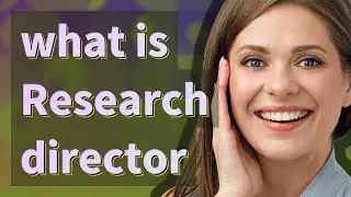Research director | meaning of Research director