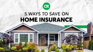 5 способов сэкономить на страховании жилья | Consumer Reports