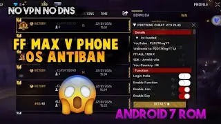 V PHONE OS ANDROID 7 ANTIBAN BAN SETUP FREEFIRE MAX WOKING FULL SAFE