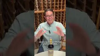 About the Alcohol Percentage on Your Wine Label...