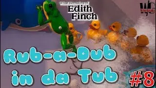 DADDY'S ALL RIGHT, BABY'S ALL RIGHT!? -/#08/- What Remains of Edith Finch