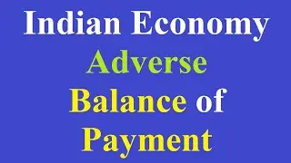 Causes for unfavourable Balance of Payments.