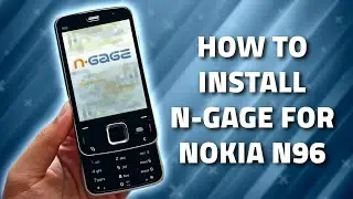 How to install n-gage for Nokia N96 16GB