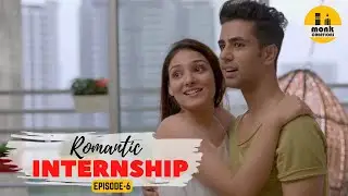 Romantic Internship || Story begins Episode-6 || Ft. Neha Rana, Nitin Bhatiya