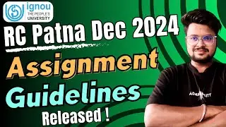 IGNOU RC Patna Assignment Submission Guidelines Dec 2024: MUST-WATCH Update!