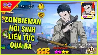 One Punch Man: The Strongest - ZOMBIEMAN LSSR Với Kỹ Năng BẤT TỬ Cực B&aacute; Đạo, Nạp Hơn 1 Củ Đc 60 Mảnh