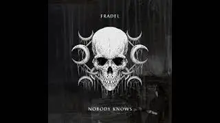 FRADEL (nobody knows)