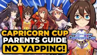 Capricorn Cup Umamusume (PARENT ULTIMATE GUIDE) BEST Parent, Build, Skill, Deck, Train | Uma Musume
