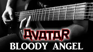 BLOODY ANGEL (Avatar) - GUITAR COVER