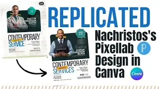 How i replicate nachristos (pixellab) church flyer design using canva