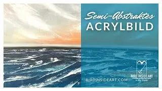 Abstrakte Acryl Landschaft, Acryl malen, abstrakt malen, Meer malen in Acryl