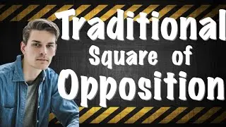 Learning Logic [] 61 [] Traditional Square of Opposition