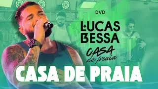 LUCAS BESSA - DVD CASA DE PRAIA - CASA DE PRAIA