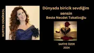 Dünyada biricik sevdiğim sensin - Nurten Demirkol
