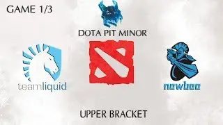 Liquid vs Newbee Highlights Game 1, AMD SAPPHIRE Dota PIT MINOR