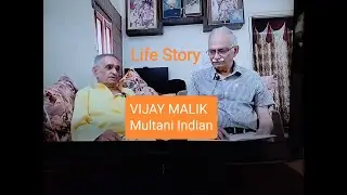 VIJAY MALIK  // MULTANI INDIAN // LIFE STORY IN MULTANI BOLI // Hindu Refugee Family From Bahawalpur