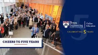 Penn Engineering Online | 5 Year Celebration