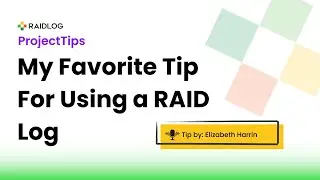 Elizabeth Harrin Discuses What her Favorite Tip or Trick is for Using a RAID Log 🤩