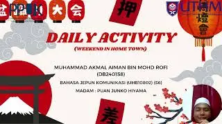 SELF INTRODUCTION AND DAILY ACTIVITY - JAPANESE COMMUNICATION1 (UHB10802) - SECTION 6