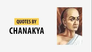 Top 25 Chanakya quotes | Chanakya quotes | top 25 inspirational & motivational quotes by Chanakya