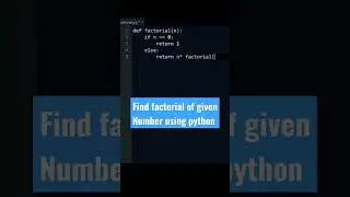 Factorial of given number using Python 🐍 