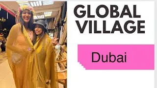 GLOBAL VILLAGE/Dubai/funwithbae😘