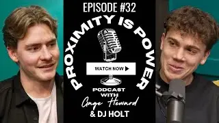DJ Holt | From Pre-Med to Millionaire Entrepreneur | Proximity Is Power