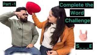 Complete the word challenge 🤟🏻👊🏻 couple game👍🏻&hearts;️@shivangitayal2270 