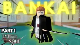 [TYPE SOUL] HOW I OBTAINED MY BANKAI (PART 1/3) - ROBLOX
