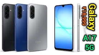 Samsung Galaxy A17 5G⚡Exynos 1330 SoC, 50MP OIS Cam & 6 years of OS & security updates