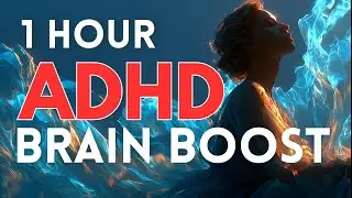 🔵 1-Hour ADHD Brain Boost Music, Hype focus Boost for Fast Minds, Deep Work & Productivity Vol. 018