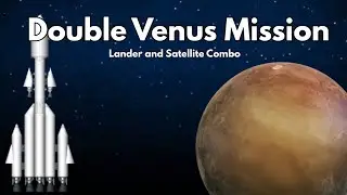 Double Venus Mission! (SpaceFlight Simulator)