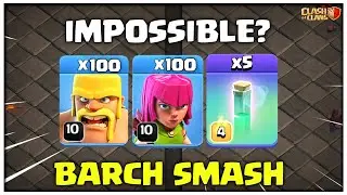 Impossible ? Th14 BARCH Attack Strategy in Clash of Clans