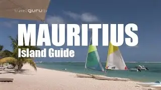 Mauritius Island Guide - travelguru.tv