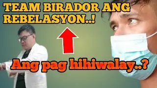 Ang REBELASYON.. ITO NABA ANG PAGHUHUKOM???TEAM BIRADOR NO MORE..!??