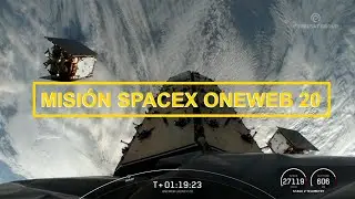 🚀 Retransmisi&oacute;n del lanzamiento de la misi&oacute;n SpaceX OneWeb 20