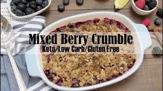 Mixed Berry Crumble - Keto, Low Carb & Gluten Free
