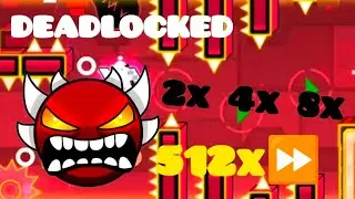 Deadlocked full ver. but EXTENDED speeds (UP TO 512X SPEED!!!)