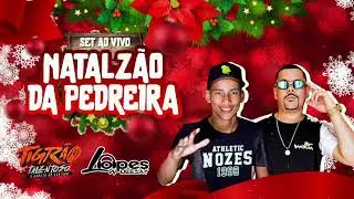 Set Ao Vivo Natalz&atilde;o Da Pedreira 24.12.24 Dj Tigr&atilde;o e Lopes Dj