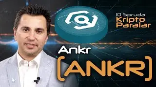 Ankr (ANKR) Hakkında Bilmeniz Gereken Her Şey - 10 Soruda Kriptoparalar #20