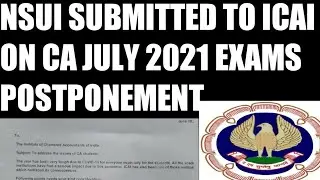 CA JULY 2021 EXAMS POSTPONEMENT UPDATE | NSUI TO ICAI | CA INTER | CA FINAL | ICAI POSTPONE?