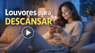 Música Gospel para Descansar | Louvor Contínuo para Encontro com Deus e Paz Interior