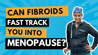 Will Fibroid Surgery Put Me Into Menopause? What is a Hysterectomy and Myomectomy? | Thefibroiddoc