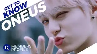 ONEUS (원어스) Members Profile & Facts (Birth Names, Positions etc..) [Get To Know K-Pop]